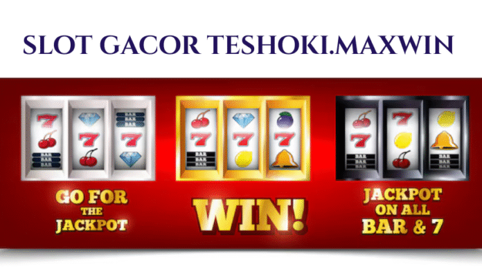 Slot Gacor Teshoki.Maxwin