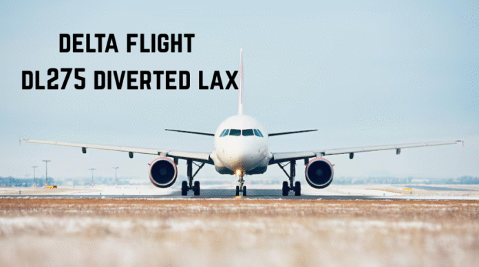 Delta Flight Dl275 Diverted Lax