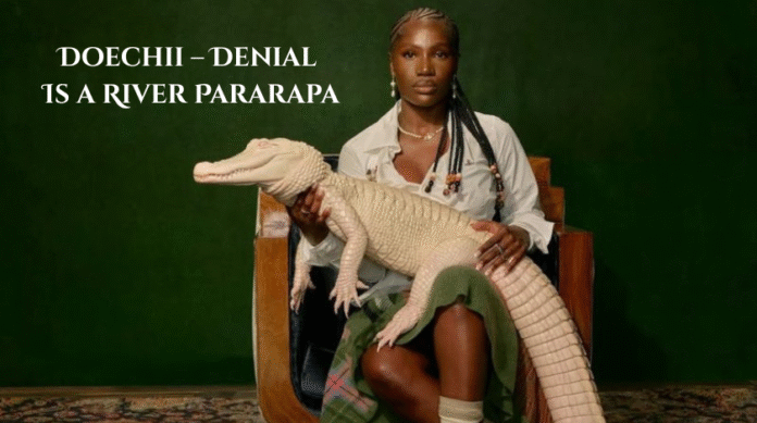 Doechii – Denial Is a River Pararapa